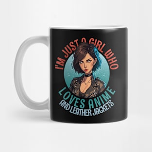 I'm Just a Girl Who Loves Anime and Leather Jackets Mug